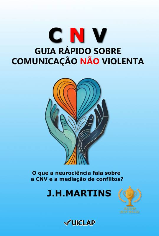 capa do livro CNV - Guia Rápido para Comunicação Não Violenta do autor J.H.Martins